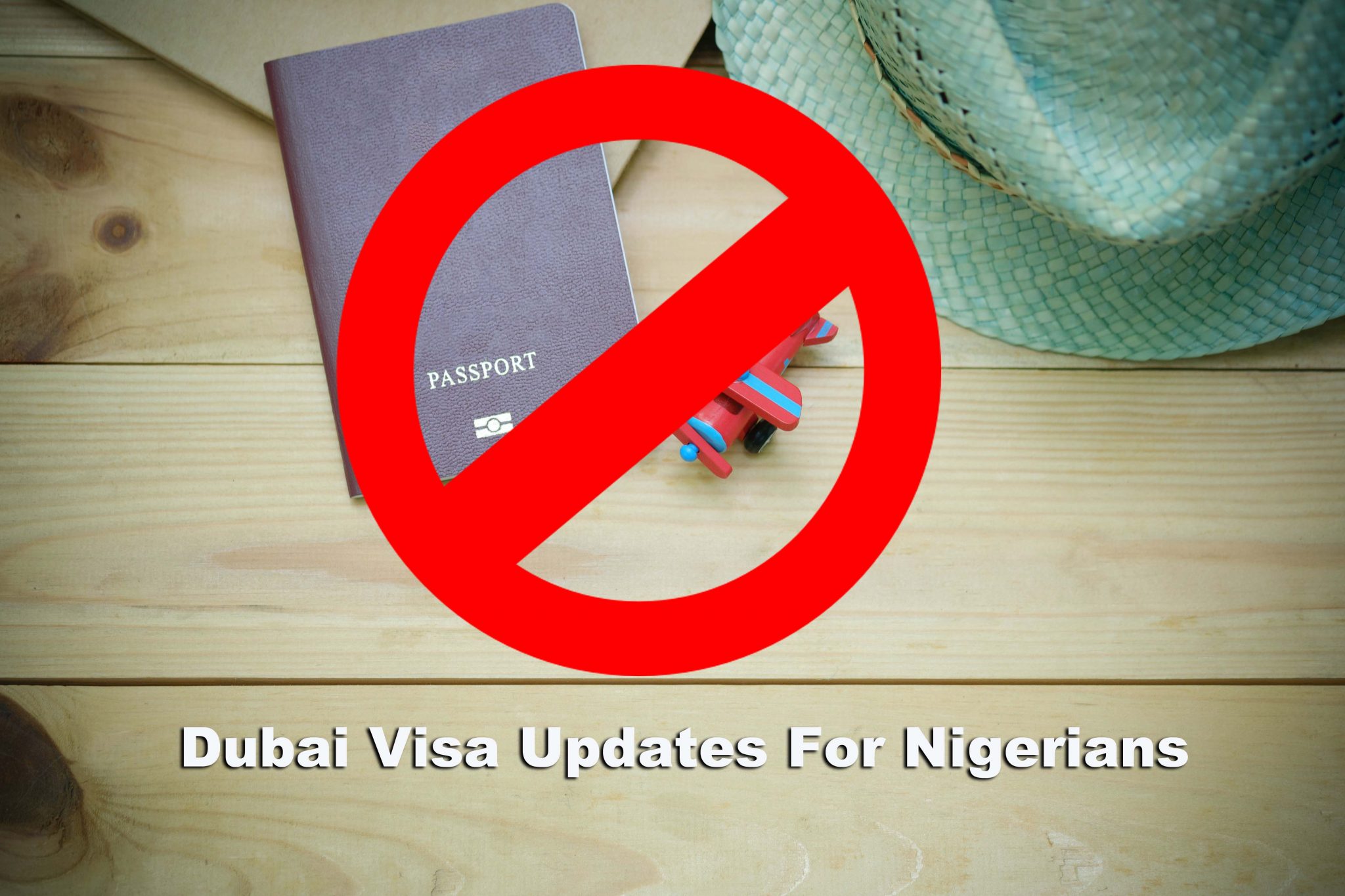 Important Updates on Dubai Visa For Nigerians